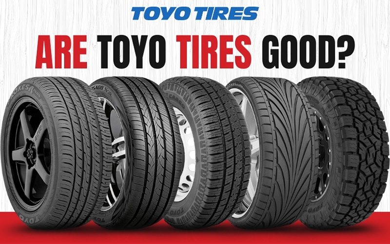 Lineup of different Toyo Tires with the text “Are Toyo Tires Good” above